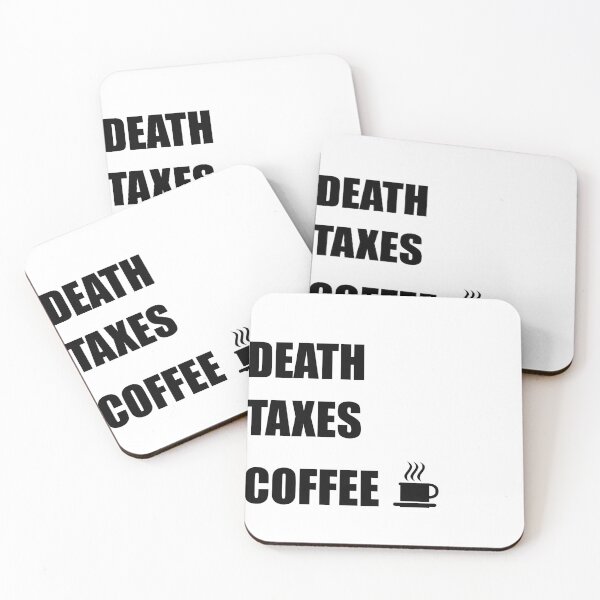 Item preview, DEATH TAXES COFFEE designed and sold by DMcK Designs.