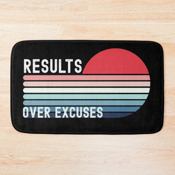 Item preview, Results Over Excuses designed and sold by world-of-words.