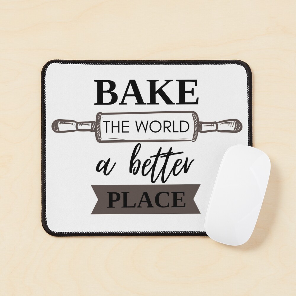 Bake the world a better place