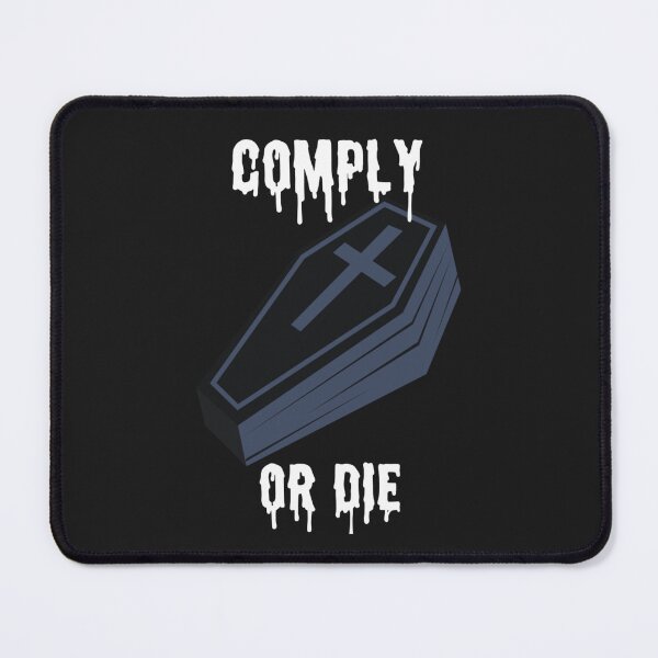 Item preview, Comply or die designed and sold by Sarvgya Verma.
