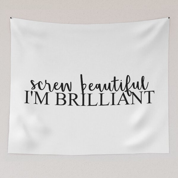 Item preview, Screw Beautiful, I'm Brilliant designed and sold by Morgan Turrentine.
