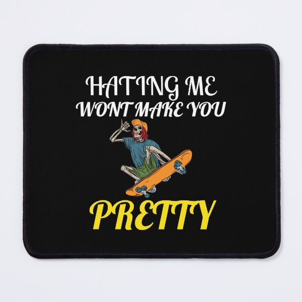Item preview, hating me wont make you pretty designed and sold by Itsforyou1.