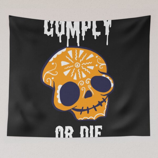 Item preview, Comply or die designed and sold by Sarvgya Verma.