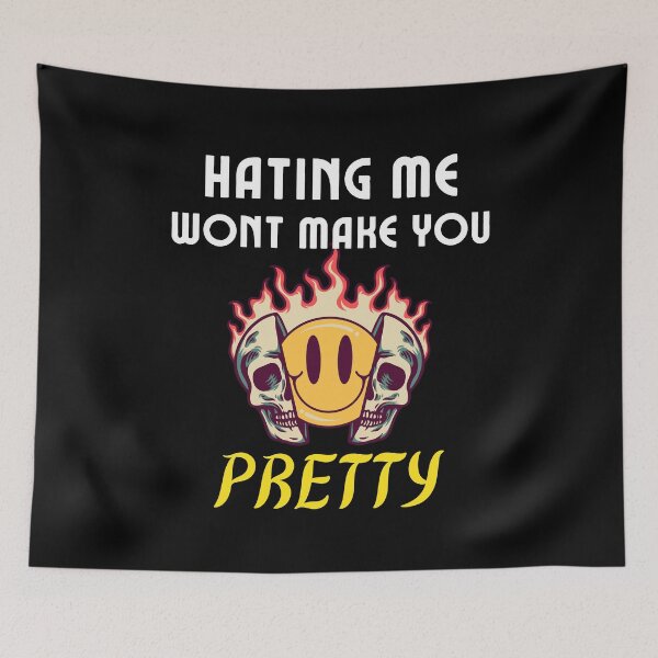 Item preview, hating me wont make you pretty designed and sold by Itsforyou1.