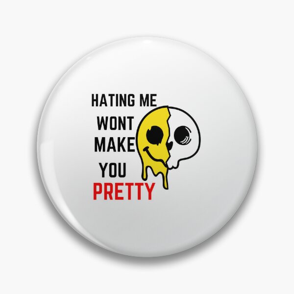 Item preview, hating me wont make you pretty designed and sold by Itsforyou1.