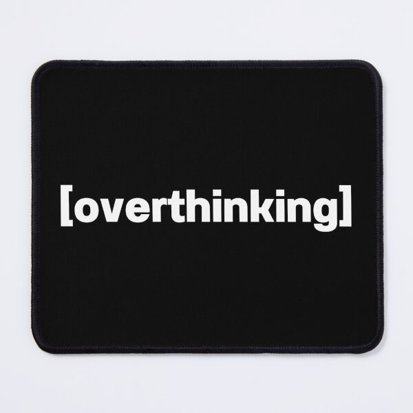 Item preview, Overthinking designed and sold by IntrovertWorld.