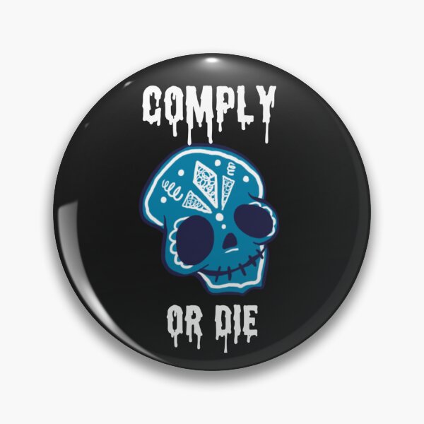 Item preview,  Comply or die designed and sold by Sarvgya Verma.