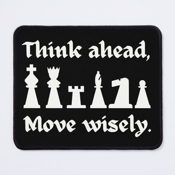 Item preview, Think ahead move wisely Chess designed and sold by A-J-S-Designs.