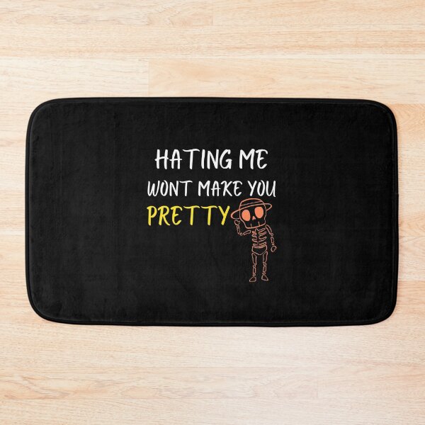 Item preview, hating me wont make you pretty designed and sold by Itsforyou1.