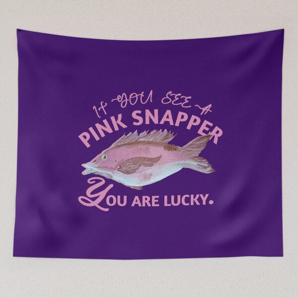 Item preview, funny pink snapper saying designed and sold by vibeno1.