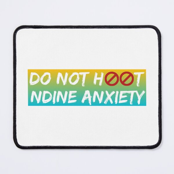 Item preview, Do not hoot NDINE anxiety funny  designed and sold by cizito.