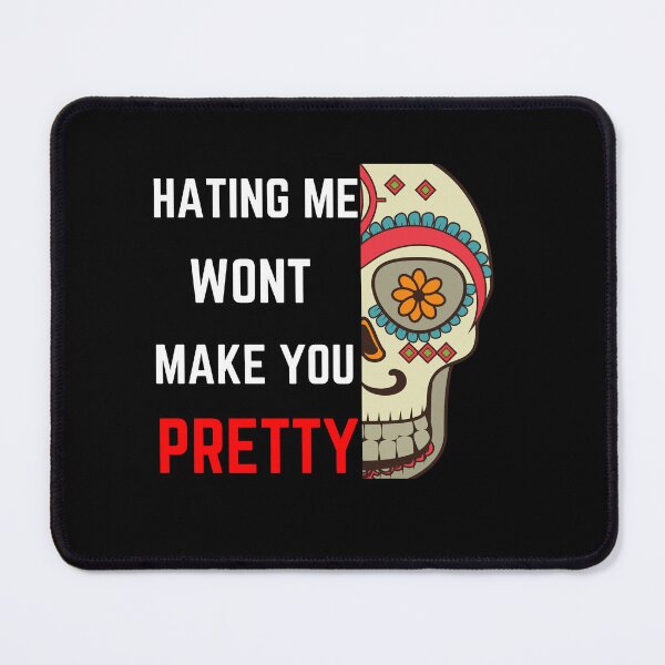 Item preview, hating me wont make you pretty designed and sold by Itsforyou1.