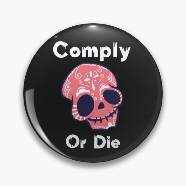 Item preview, Comply or die designed and sold by Sarvgya Verma.