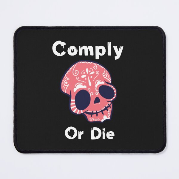 Item preview, Comply or die designed and sold by Sarvgya Verma.