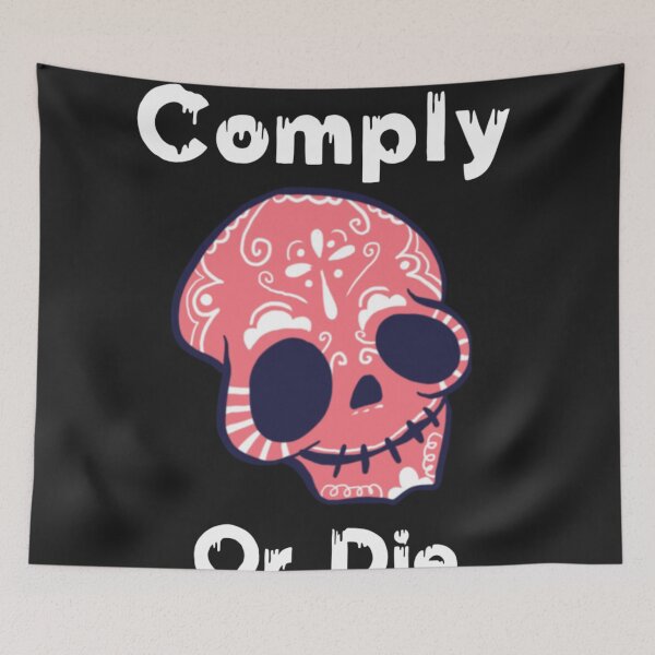 Item preview, Comply or die designed and sold by Sarvgya Verma.