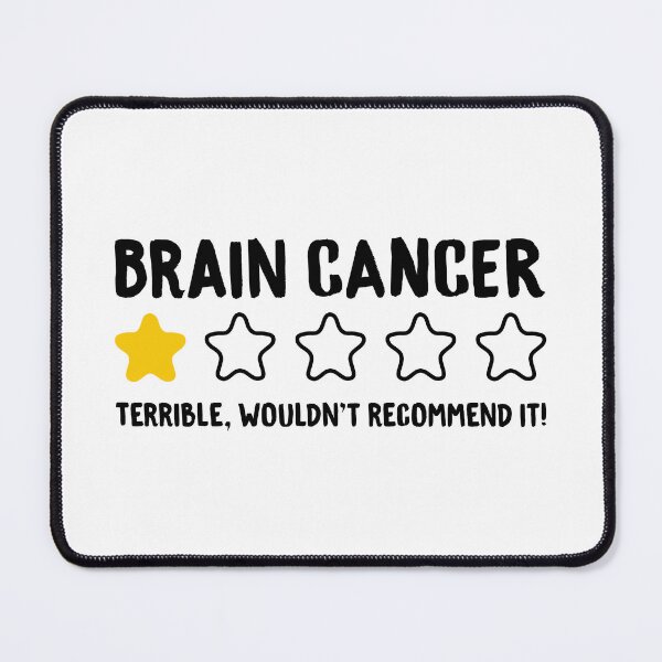 Item preview, Brain Cancer Terrible Wouldn't Recommend It designed and sold by T-shirt For You.