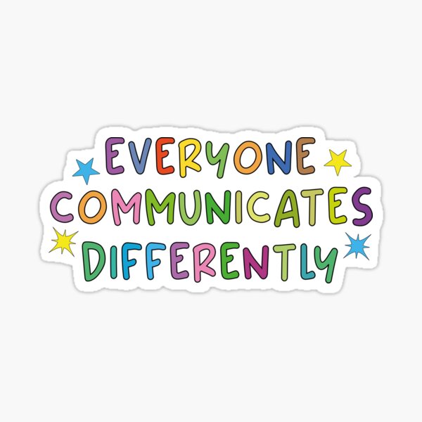 Everyone Communicate Differently Shirt, Special Education Teacher Shirt, Autism Support Shirt, Neurodiversity Shirt Sticker, Occupational Therapy Sticker