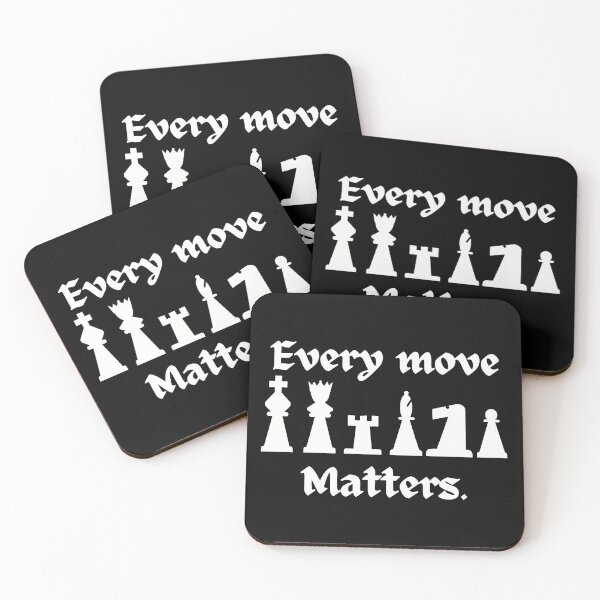 Item preview, Every mover matters. Chess  designed and sold by A-J-S-Designs.