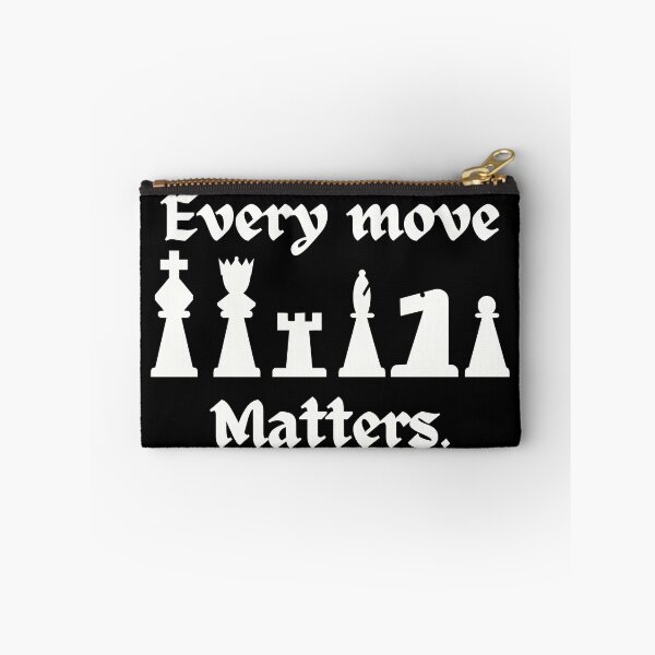 Item preview, Every mover matters. Chess  designed and sold by A-J-S-Designs.