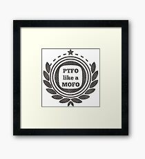 PTFO Framed Print