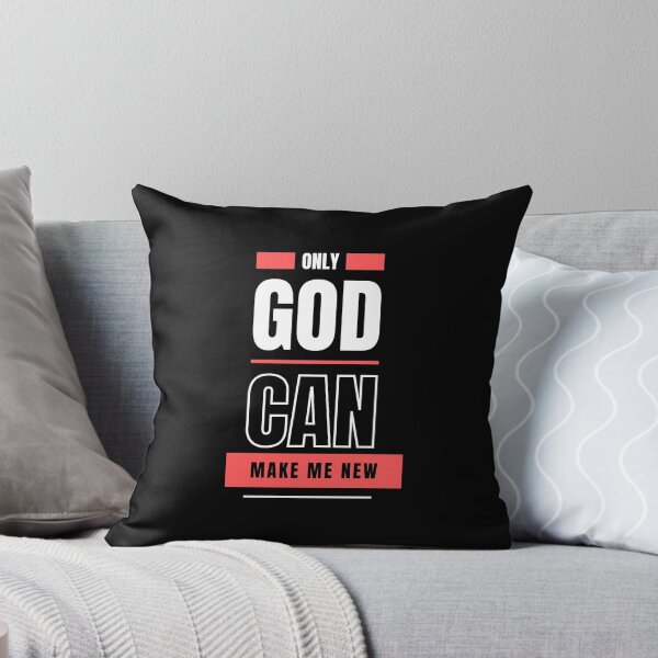 Item preview, ONLY GOD CAN MAKE ME NEW designed and sold by jreiter57.