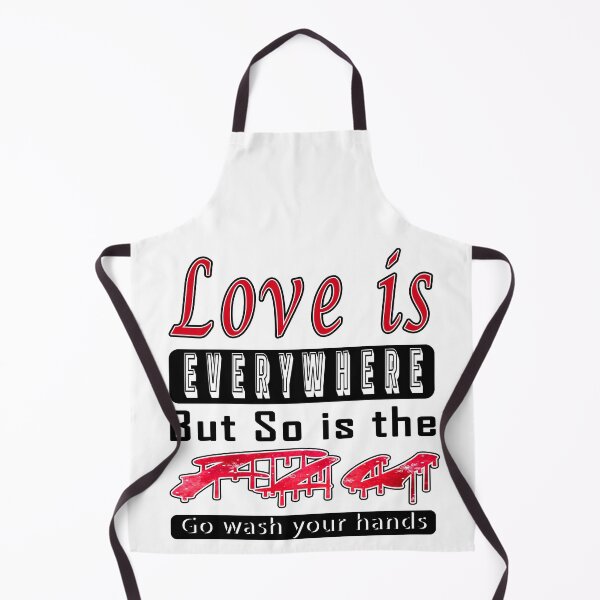 Item preview, Best Selling " Love Is Everywhere but so is the flu (Go wash your hands) " | Valentines day designed and sold by ZaqGum.