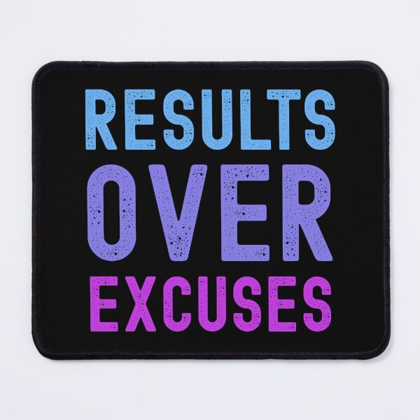 Item preview, Results over Excuses Design designed and sold by world-of-words.