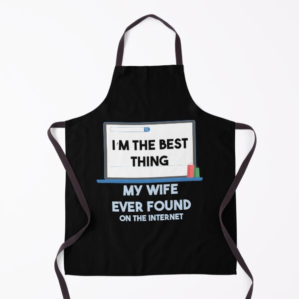 Item preview, I'm The Best Thing My Wife Ever Found On The Internet designed and sold by smailjr.