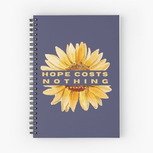 Item preview, sunflower with Colette quote: Hope costs nothing designed and sold by artbleed.
