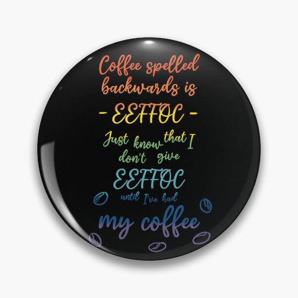 Item preview, Coffee Spelled Backwards - Rainbow designed and sold by RoxanedArt.