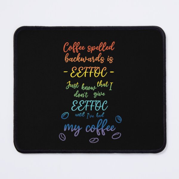 Item preview, Coffee Spelled Backwards - Rainbow designed and sold by RoxanedArt.