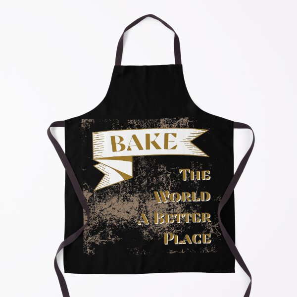 Item preview, Bake The World A Better Place designed and sold by NorthV.