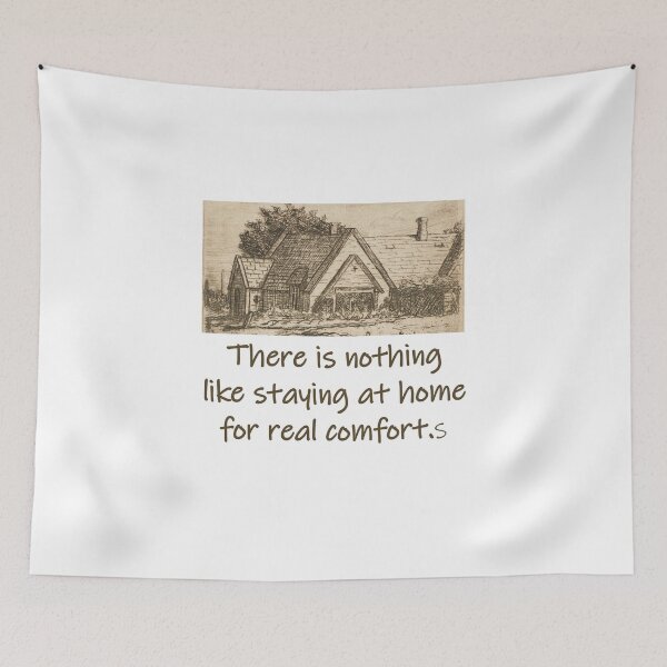 Item preview, There Is Nothing Like Staying At Home - Home Quote  designed and sold by CrankyOldDude.