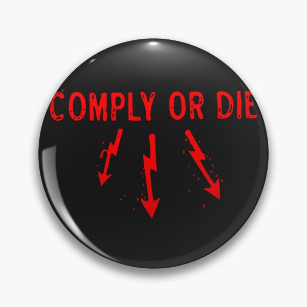 Item preview, Comply or die designed and sold by Sarvgya Verma.