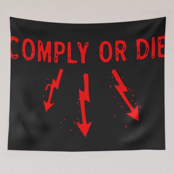 Item preview, Comply or die designed and sold by Sarvgya Verma.