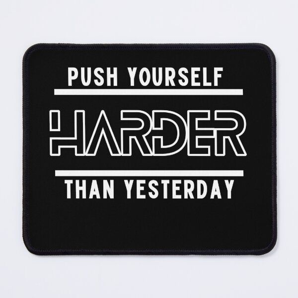 Item preview, push yourself harder than yesterday designed and sold by Abdelhakim-ben.