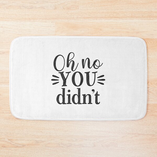 Item preview, Oh No You Didn't - Bold Typography Quote Design designed and sold by RedArtsDesign.