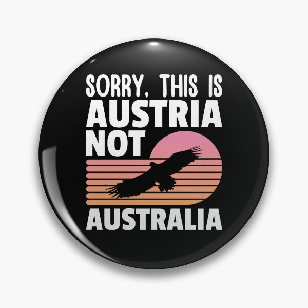 Item preview, Sorry, This is Austria Not Australia, Funny gift for him, Funny gift for her designed and sold by DADA635.
