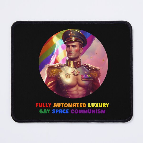 Item preview, Fully Automated Luxury Gay Space Communism designed and sold by MeditationMind.