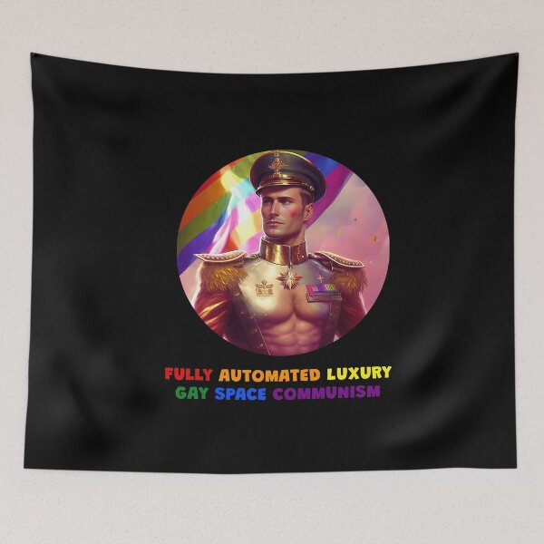 Item preview, Fully Automated Luxury Gay Space Communism designed and sold by MeditationMind.