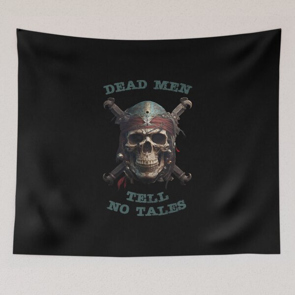 Item preview, Dead men tell no tales pirate skull and bones designed and sold by Ideallity.