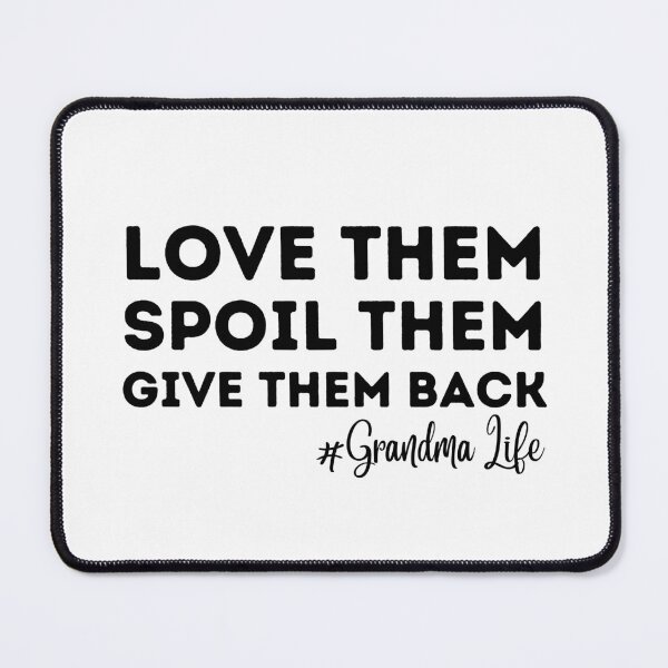 Item preview, Love Them Spoil Them Give Them Back Grandma Grandmother Gifts for Grandma Funny Grandma Grandma Life Grandma designed and sold by HAWORD.