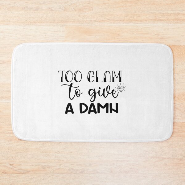 Item preview, Too Glam to Give a Damn - Bold Typography Quote Design designed and sold by RedArtsDesign.