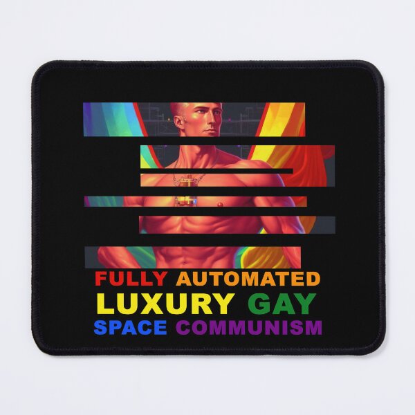 Item preview, Fully Automated Luxury Gay Space Communism designed and sold by MeditationMind.
