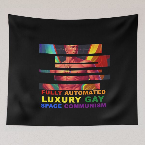 Item preview, Fully Automated Luxury Gay Space Communism designed and sold by MeditationMind.