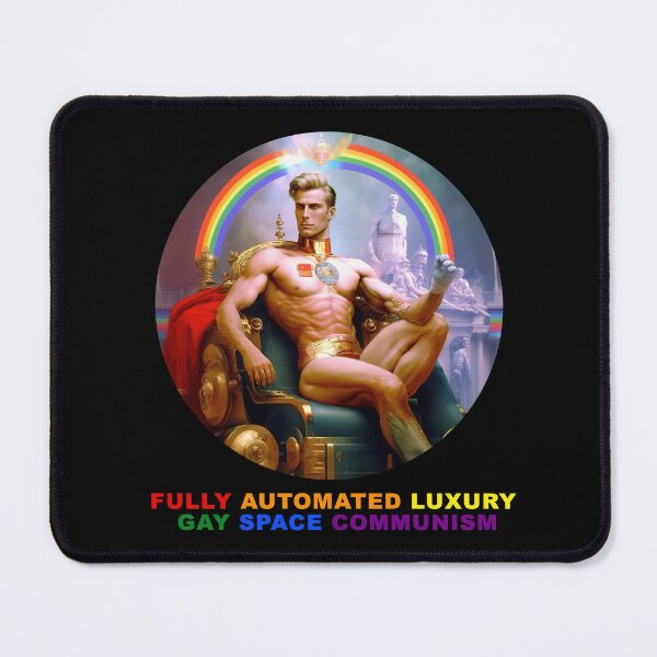 Item preview, Fully Automated Luxury Gay Space Communism designed and sold by MeditationMind.