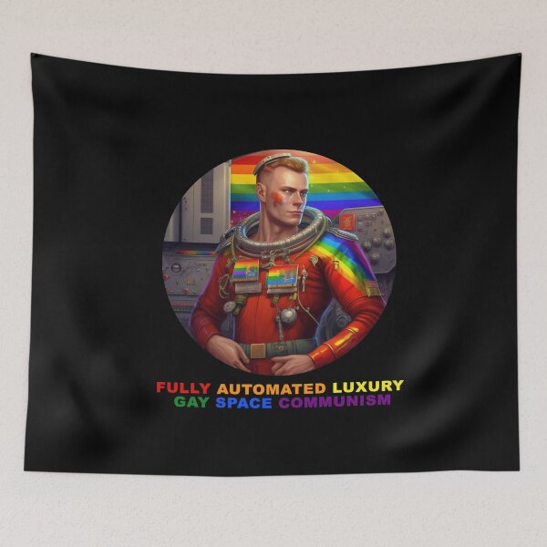Item preview, Fully Automated Luxury Gay Space Communism designed and sold by MeditationMind.