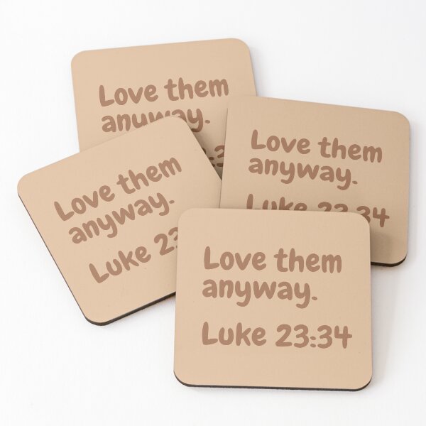 Item preview, Love them anyway Luke 23:34 designed and sold by reb21052.