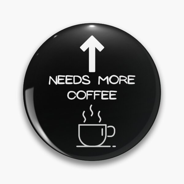 Item preview, Needs More Coffee Funny Coffee Drinker Morning Person  designed and sold by MagicSD Designs.