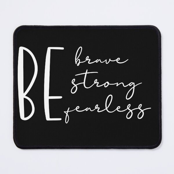 Item preview, Be Strong, Be Brave, Be Fearless designed and sold by AngharadsGifts.